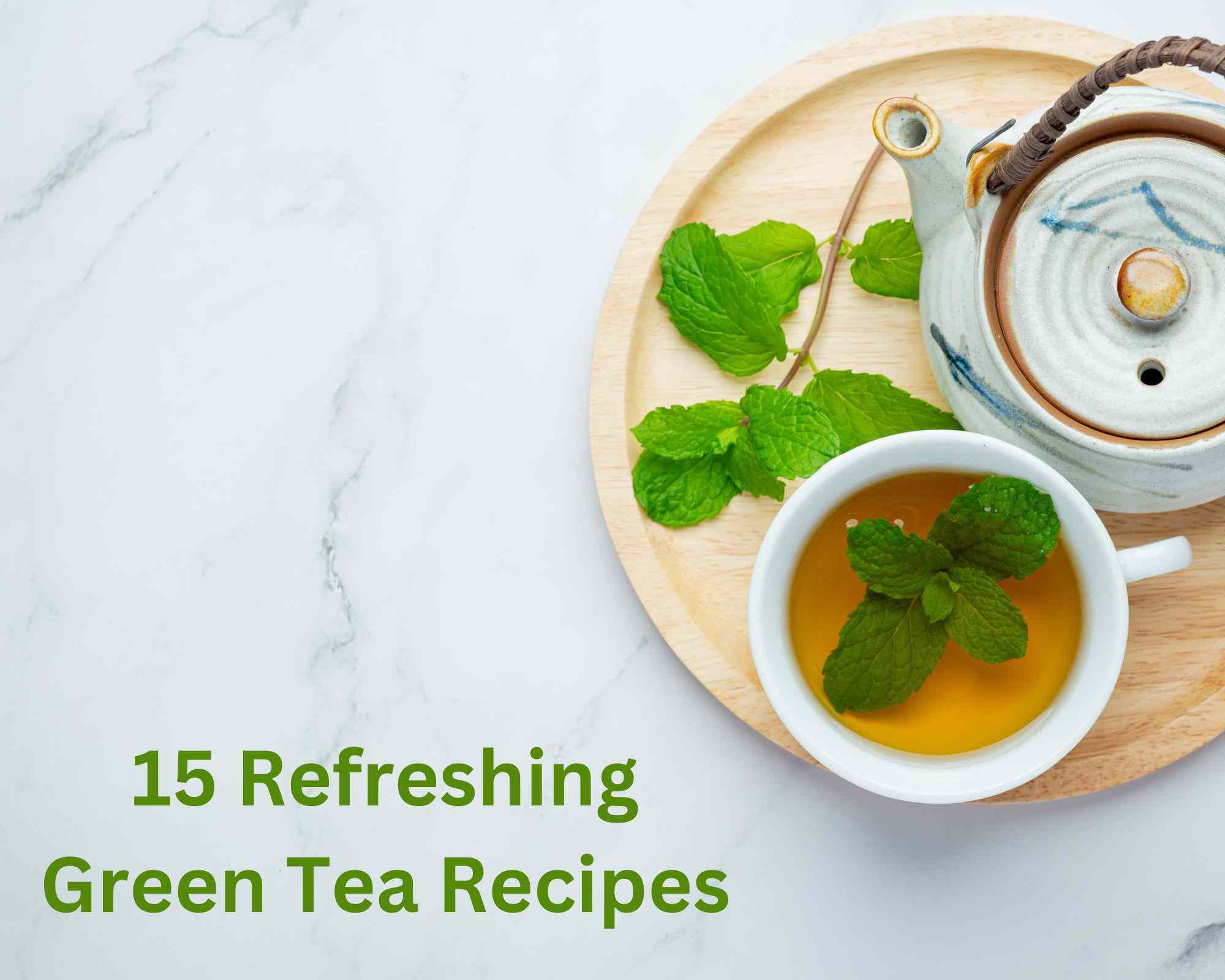 green tea recipes